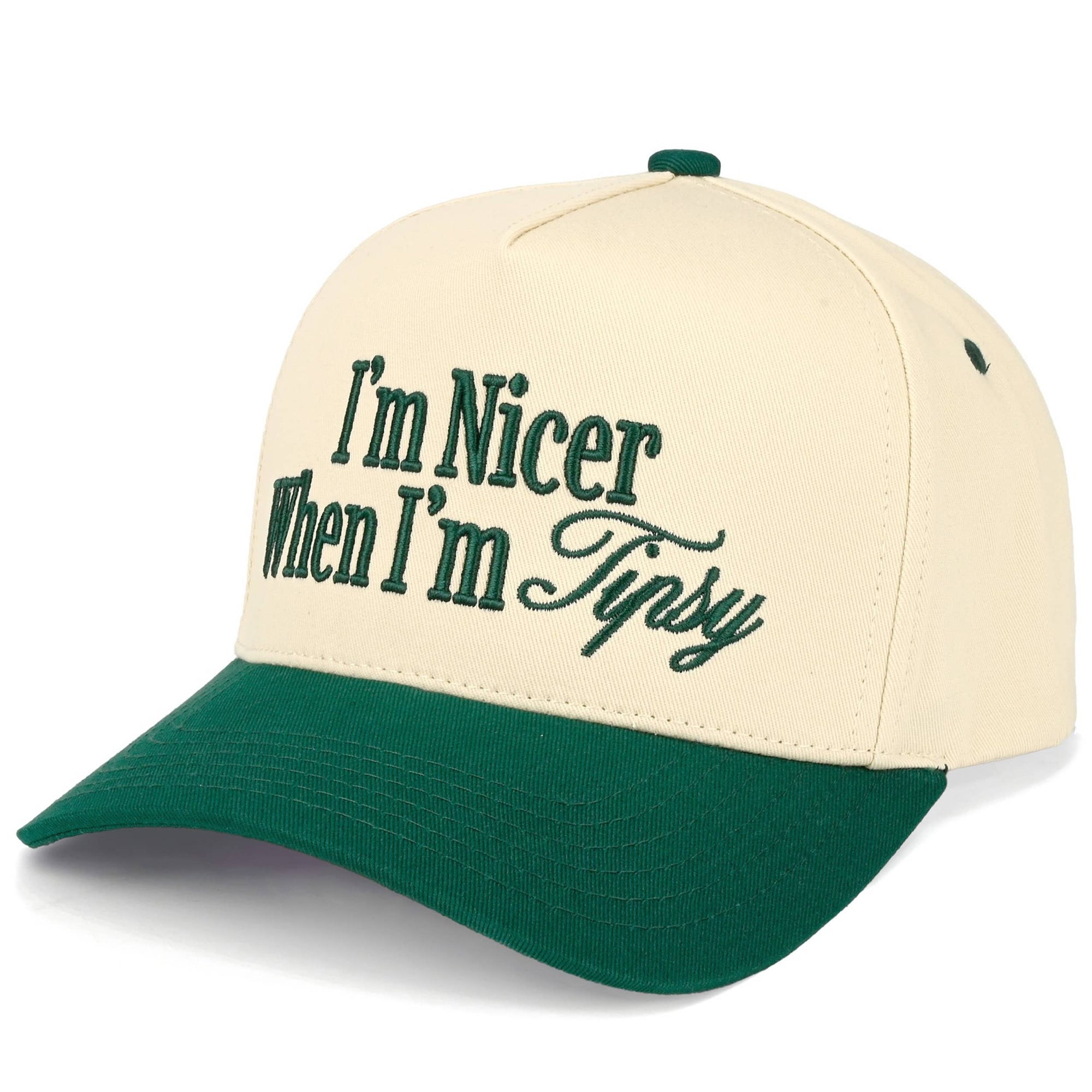 I'M NICER WHEN I AM TIPSY Cap green