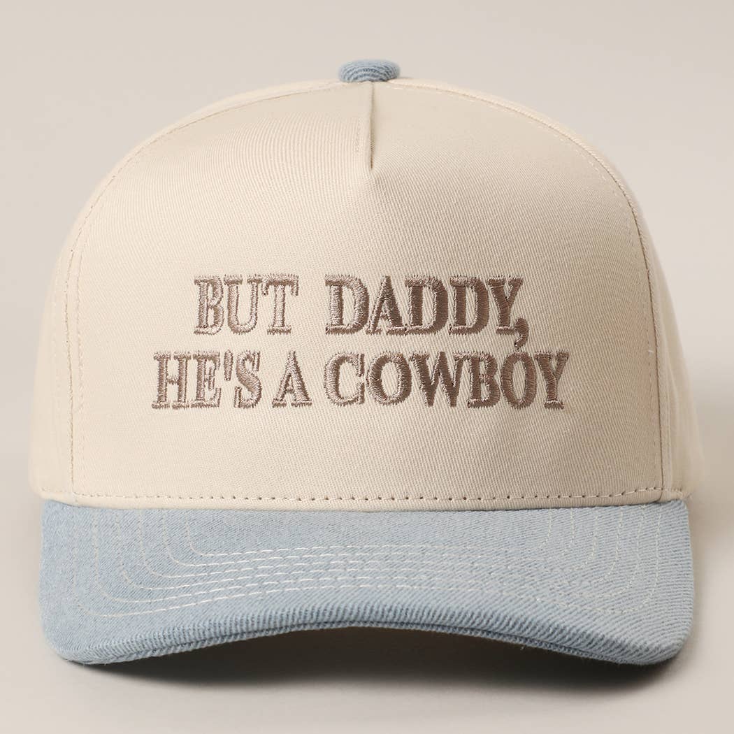 BUT DADDY, HE'S A COWBOY Embroidery Two-Tone Trucker Hat