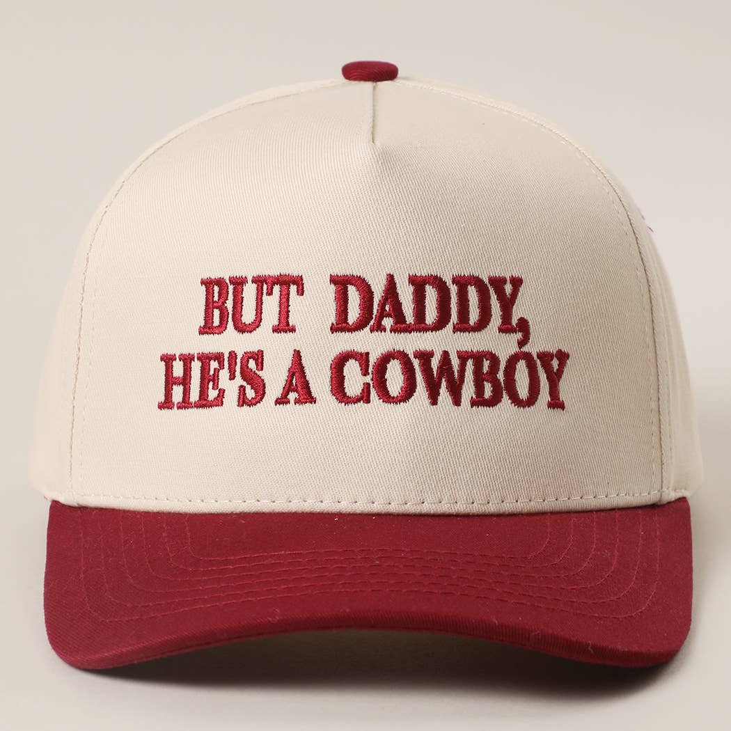 BUT DADDY, HE'S A COWBOY Embroidery Two-Tone Trucker Hat