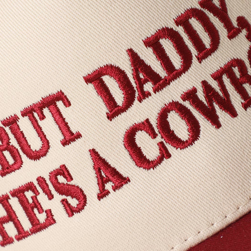 BUT DADDY, HE'S A COWBOY Embroidery Two-Tone Trucker Hat