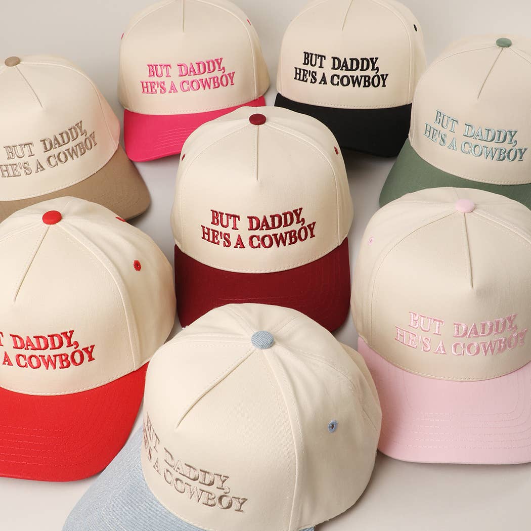 BUT DADDY, HE'S A COWBOY Embroidery Two-Tone Trucker Hat