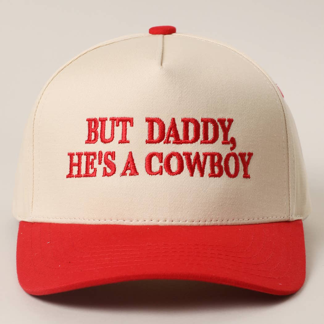 BUT DADDY, HE'S A COWBOY Embroidery Two-Tone Trucker Hat