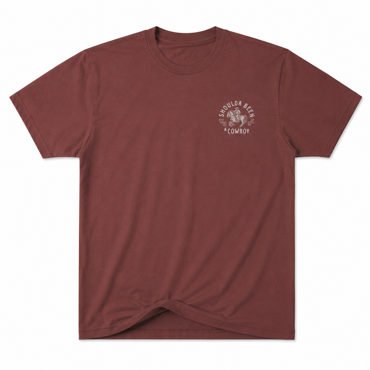 Whiskey Bent Tee - maroon I should have been a cowboy