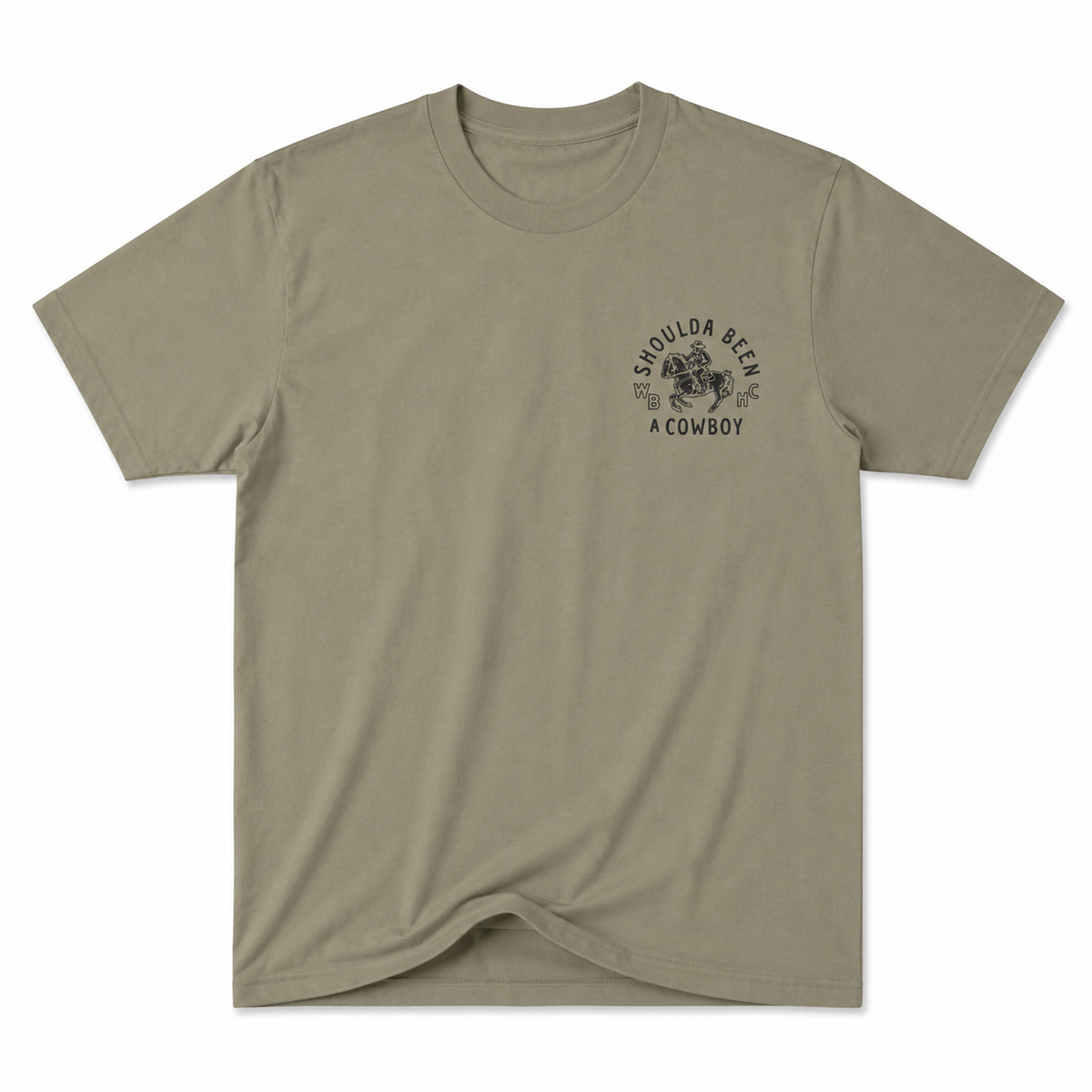 Whiskey Bent Tee - khaki I should have been a cowboy