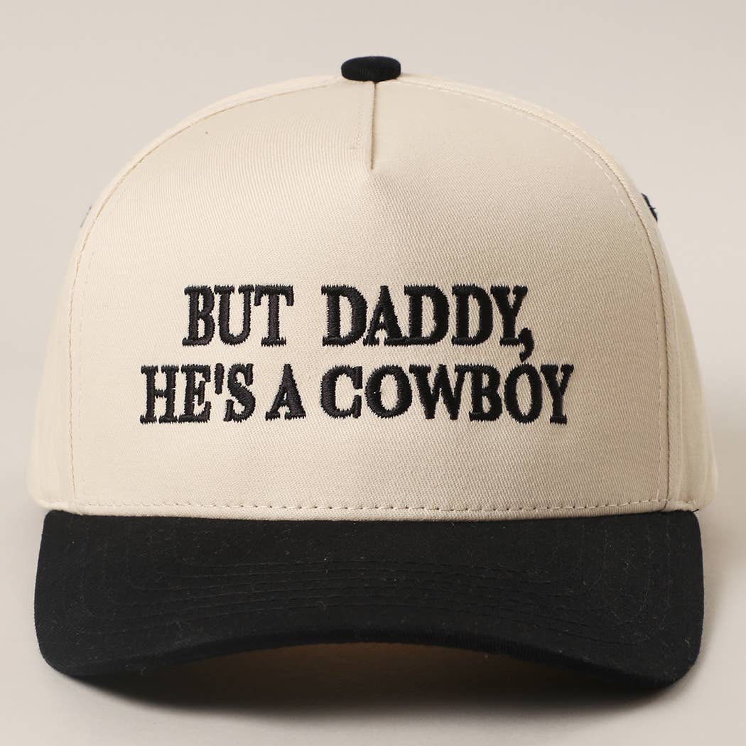 BUT DADDY, HE'S A COWBOY Embroidery Two-Tone Trucker Hat
