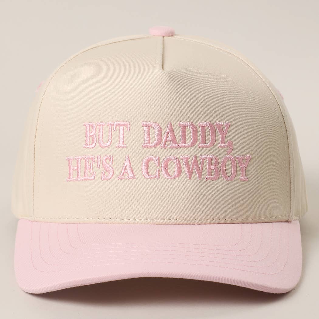 BUT DADDY, HE'S A COWBOY Embroidery Two-Tone Trucker Hat